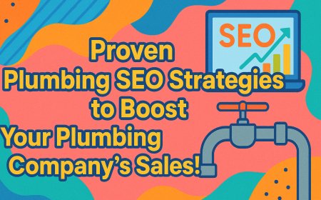 Proven Plumbing SEO Strategies to Boost Your Plumbing Company’s Sales!
