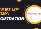 Startup India Registration: Your First Step Toward a Recognized Startup
