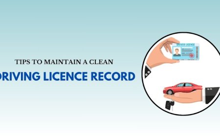 Tips to Maintain a Clean Driving Licence Record