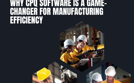 Why CPQ Software Is a Game-Changer for Manufacturing Efficiency
