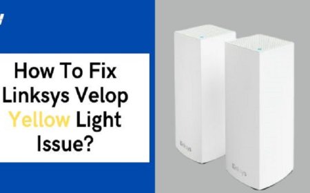 How To Fix Linksys Velop Yellow Light Issue?