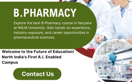 Discover the Best B Pharmacy Course in Haryana at NIILM University