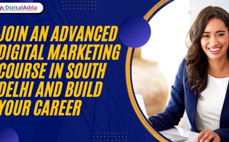Join an Advanced Digital Marketing Course in South Delhi and Build Your Career