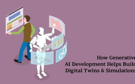How Generative AI Development Helps Build Digital Twins & Simulations