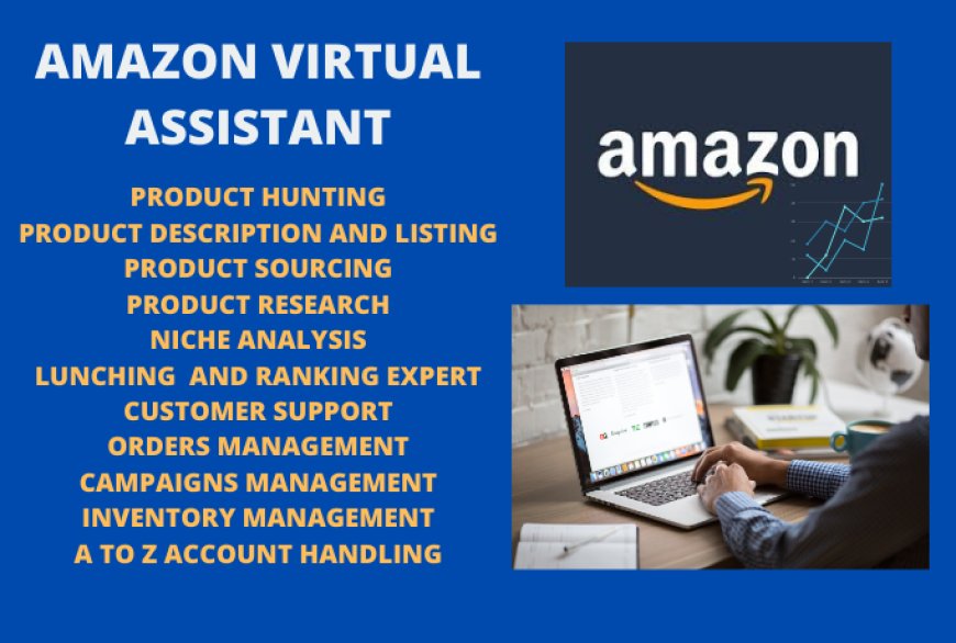 Top Amazon Virtual Assistant Services to Boost Your E-commerce Business